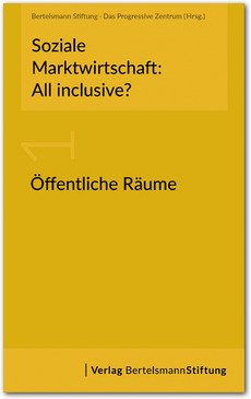 Cover Soziale Marktwirtschaft: All inclusive? Band 1: Öffentliche Räume