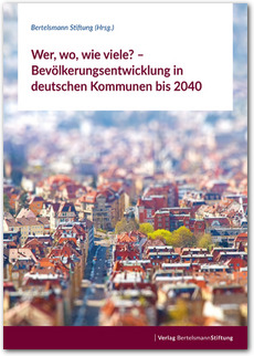 Cover Wer, wo, wie viele? – Bevölkerungsentwicklung in deutschen Kommunen bis 2040