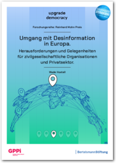 Cover Umgang mit Desinformation in Europa. Herausforderungen und Gelegenheiten für zivilgesellschaftliche Organisationen und Privatsektor.
